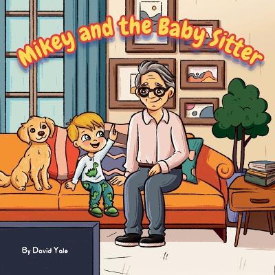 Mikey and the Baby Sitter - David Yale - cover