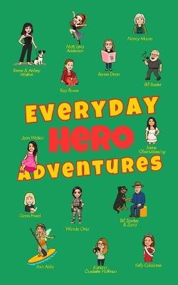 Everyday Hero Adventures - Jaime Hannah Obertubbesing,Renee Hannah Dean,Bill Hannah Stanley - cover