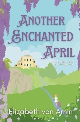 Another Enchanted April - Elizabeth Von Arnim - cover