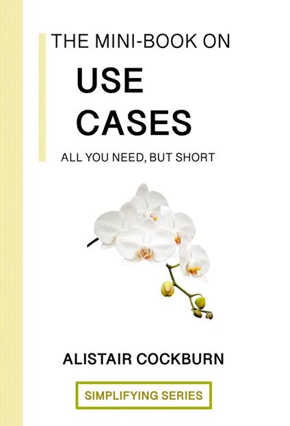 The Mini-Book on Use Cases: All You Need but Short