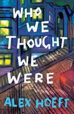 Who We Thought We Were