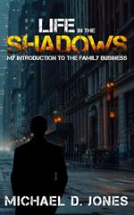 Life in the Shadows