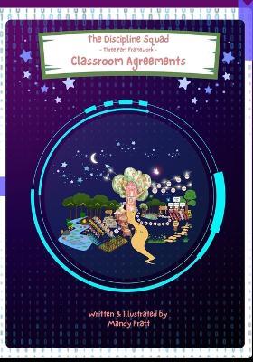 The Discipline Squad - Classroom Agreements: Three Part Framework - Mandy Pratt - cover
