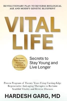 VitalLife: Secrets to Stay Young and Live Longer - Hardesh Garg - cover
