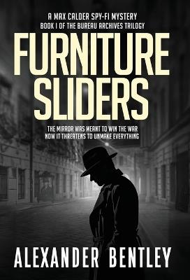 Furniture Sliders: A Max Calder Spy-Fi Mystery - Alexander Bentley - cover