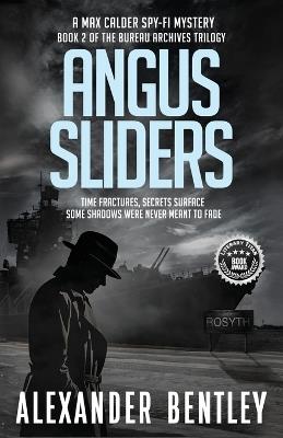Angus Sliders: A Max Calder Spy-Fi Mystery - Alexander Bentley - cover