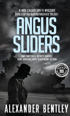 Angus Sliders: A Max Calder Spy-Fi Mystery - Alexander Bentley - cover