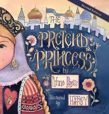 The Pretend Princess - Lynne Roers - cover