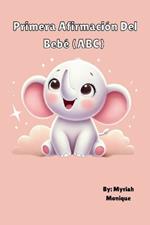 Primera Afirmacion Del Bebe (ABC)