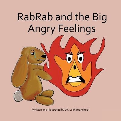 RabRab and the Big Angry Feelings - Leah Brancheck - cover