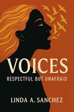 Voices: Respectful but Unafraid