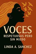 Voces: Respetuosas pero Sin Miedo