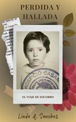 Perdida y Hallada: El Viaje de Socorro