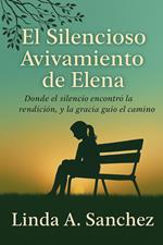 El Silencioso Avivamiento de Elena
