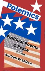 Polemics: Political Poems & Prose
