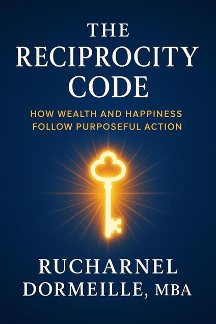 The Reciprocity Code - MBA Rucharnel Dormeille - ebook