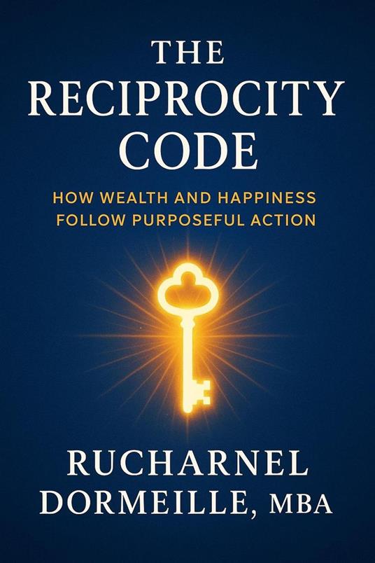 The Reciprocity Code - MBA Rucharnel Dormeille - ebook