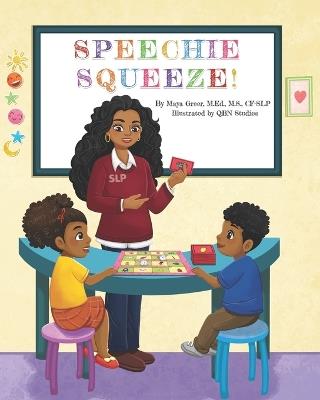 Speechie Squeeze - Maya Greer - cover