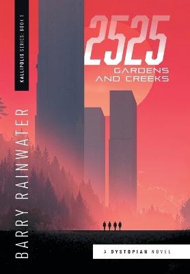 2525: Gardens and Creeks - Barry Rainwater - cover