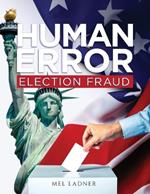 Human Error: Election Fraud