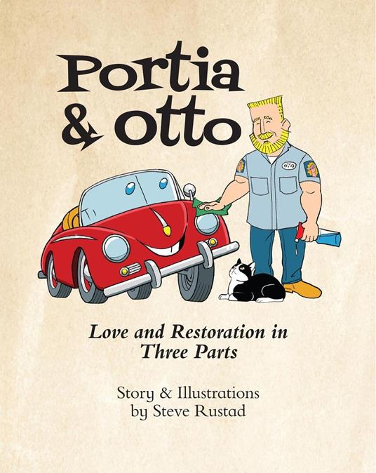 Portia & Otto: Love and Restoration in Three Parts - Stephen Rustad - ebook