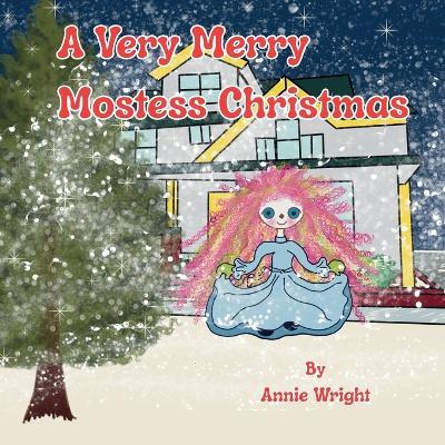 A Very Merry Mostess Christmas - Annie Wright - cover