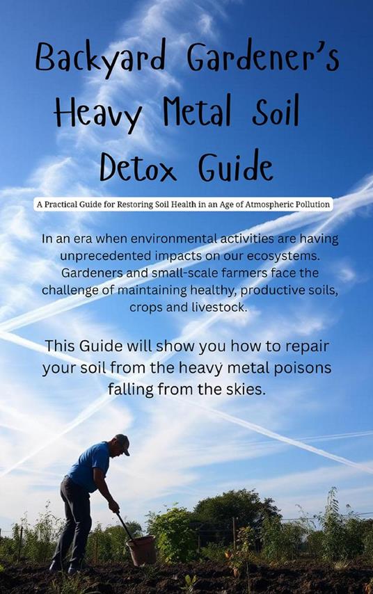 Backyard Gardeners Soil Detox Guide