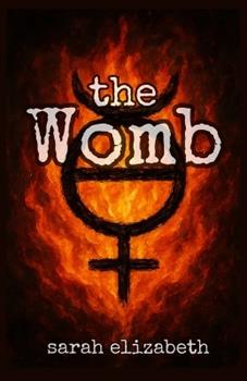 Libro in inglese The Womb  - Sarah Elizabeth
