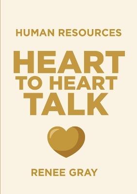 Human Resources "Heart-to-Heart" Talk - Renee Gray - cover