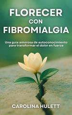 FLORECER CON FIBROMIALGIA