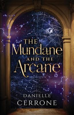 The Mundane and the Arcane - Danielle Cerrone - cover