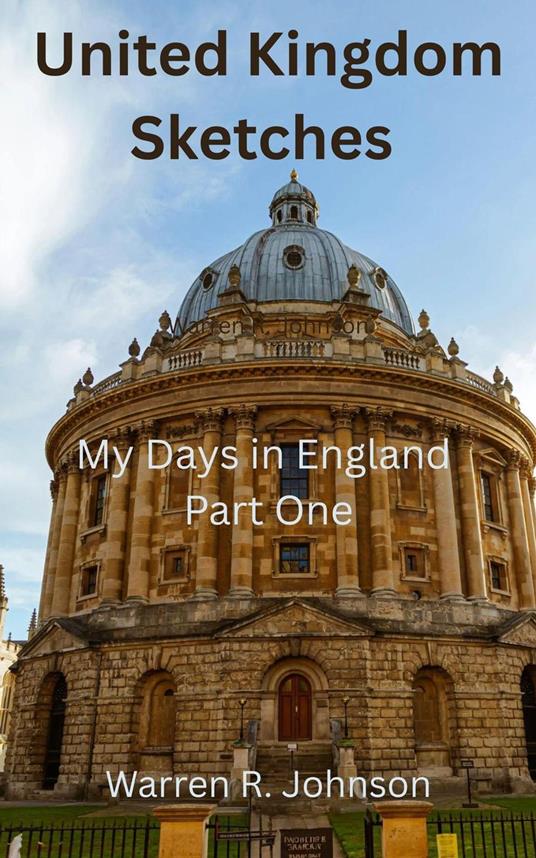 United Kingdom Sketches: My Days in England, Part One