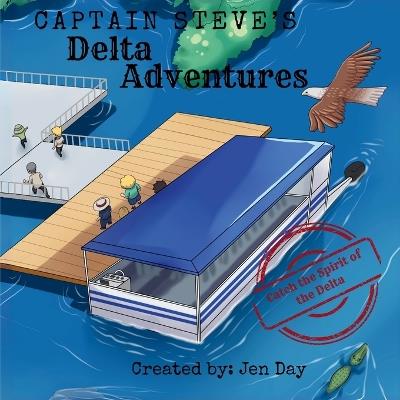 Captain Steve's Delta Adventures - Catch the Spirit of the Delta - Jen Day - cover
