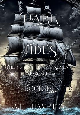 Dark Tides The Crown of the Seven Realms Series - A L Hampton - cover