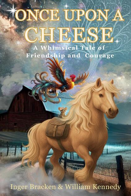 Once Upon a Cheese - Inger Bracken,William Kennedy - ebook