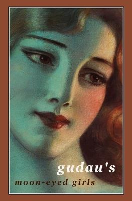 Gudau's Moon-eyed Girls - Stephen Kagarise - cover