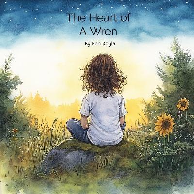 The Heart of a Wren - Erin Doyle - cover