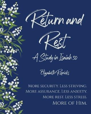 Return and Rest: A Study in Isaiah 30 - Elizabeth Renicks - cover