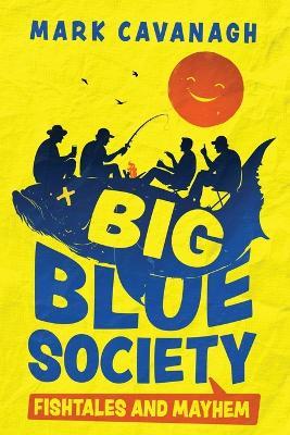 Big Blue Society - Mark Cavanagh,Norman Hansen - cover