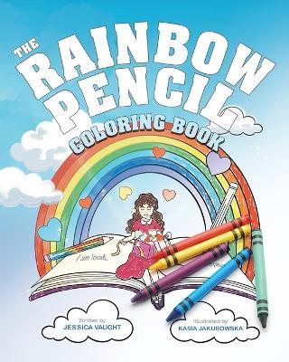 The Rainbow Pencil: Coloring Book Edition - Jessica Vaught - cover