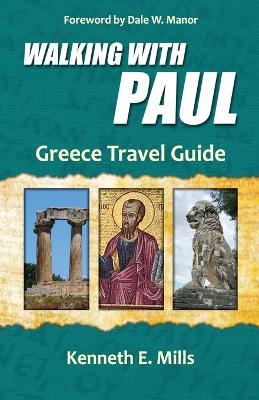 Walking With Paul Greece Travel Guide - Kenneth E Mills - cover