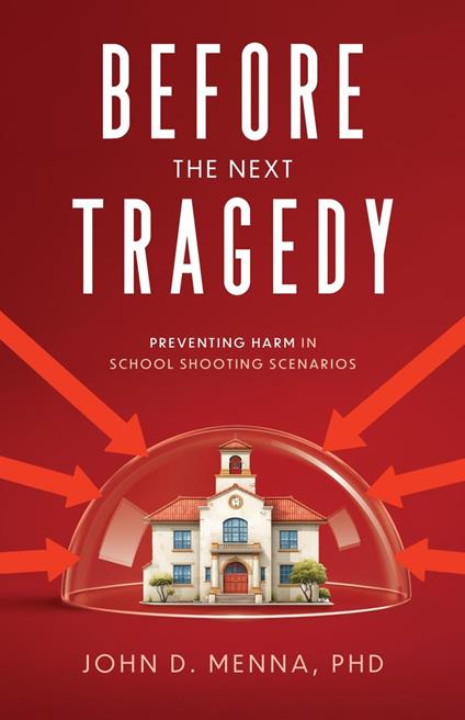 Before the Next Tragedy: Preventing Harm in School Shooting Scenarios