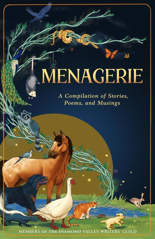 Menagerie: A Compilation of Stories, Poems, and Musings