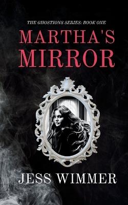 Martha's Mirror - Jess Wimmer - cover