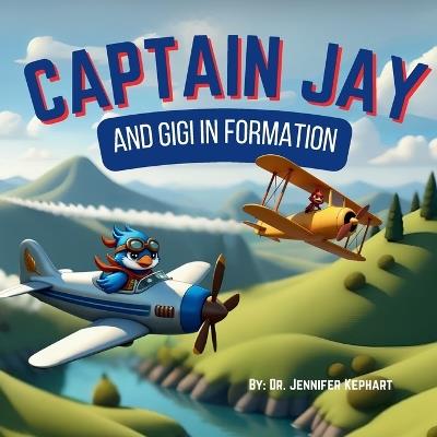 Captain Jay and Gigi in Formation - Jennifer Kephart - cover
