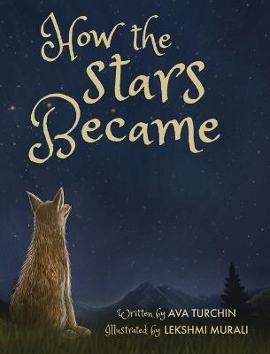 How the Stars Became - Ava Turchin - cover