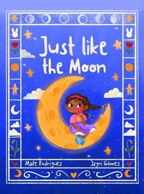 Just Like The Moon - Maite Rodriguez - cover