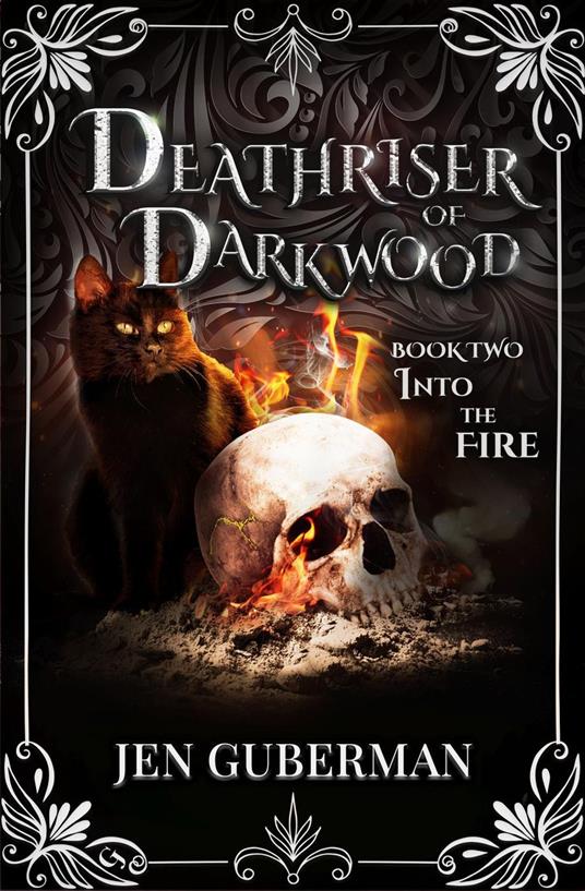 Deathriser of Darkwood: Into the Fire - Jen Guberman - ebook