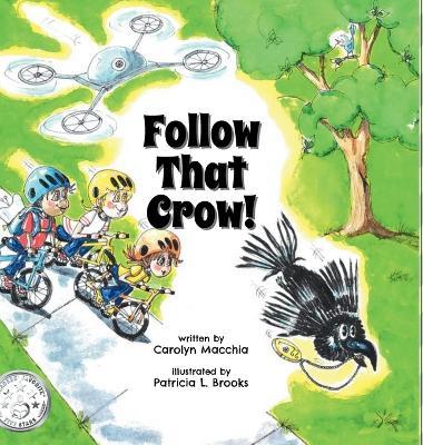 Follow That Crow! - Carolyn Macchia - cover