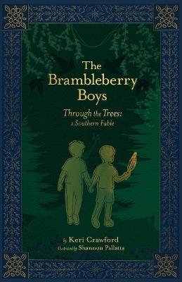 The Brambleberry Boys: Through the Trees - Keri Crawford - cover